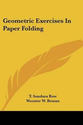Geometric Exercises In Paper Folding 9781428643918 (Paperback)