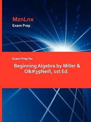Exam Prep for Beginning Algebra by Miller & O'Neill, 1st Ed.