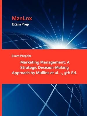 Exam Prep for Marketing Management By Et Al Mullins Et Al (Paperback)