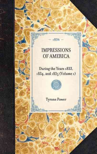 Impressions of America (Vol 1) By Tyrone Power 9781429001786