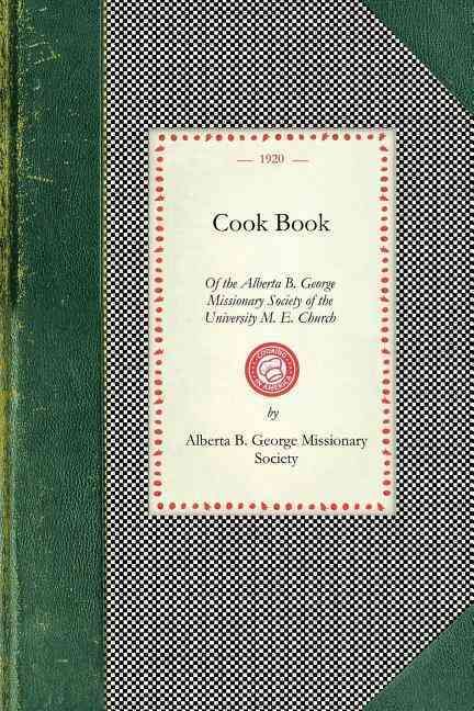 Cook Book of the Alberta B. George 9781429011235 (Paperback)