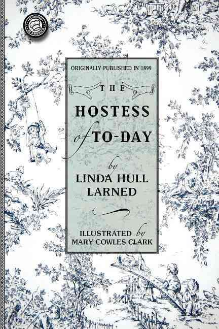 Hostess of To-Day By Linda Larned 9781429012331 (Paperback)