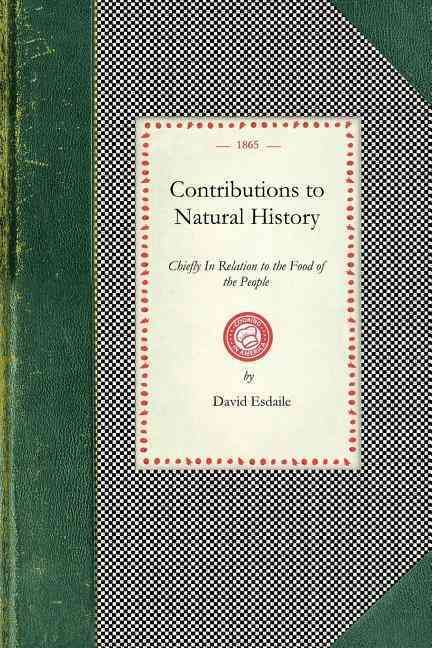 Contributions to Natural History By David Esdaile 9781429012614