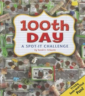 100th Day By Sarah L. Schuette 9781429675598 (Book)