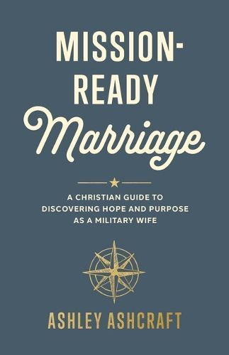 Mission-Ready Marriage By Ashley Ashcraft 9781430089759 (Paperback)