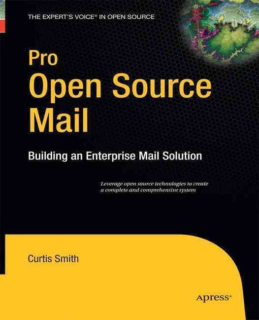Pro Open Source Mail By Curtis Smith 9781430211730 (Paperback)
