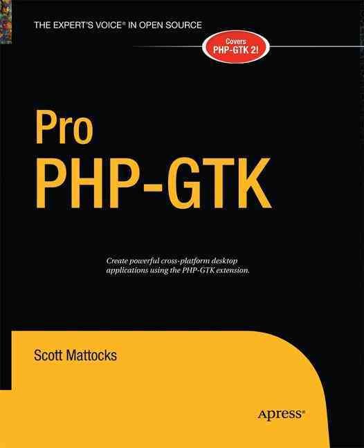 Pro PHP-GTK By Scott Mattocks 9781430211914 (Paperback)