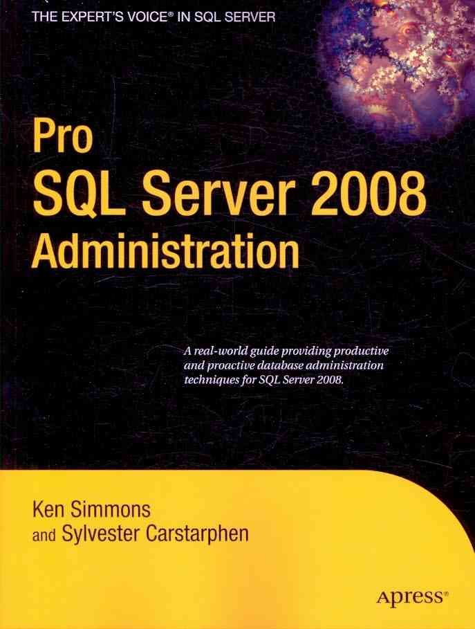 Pro SQL Server 2008 Administration 9781430223733 (Paperback)