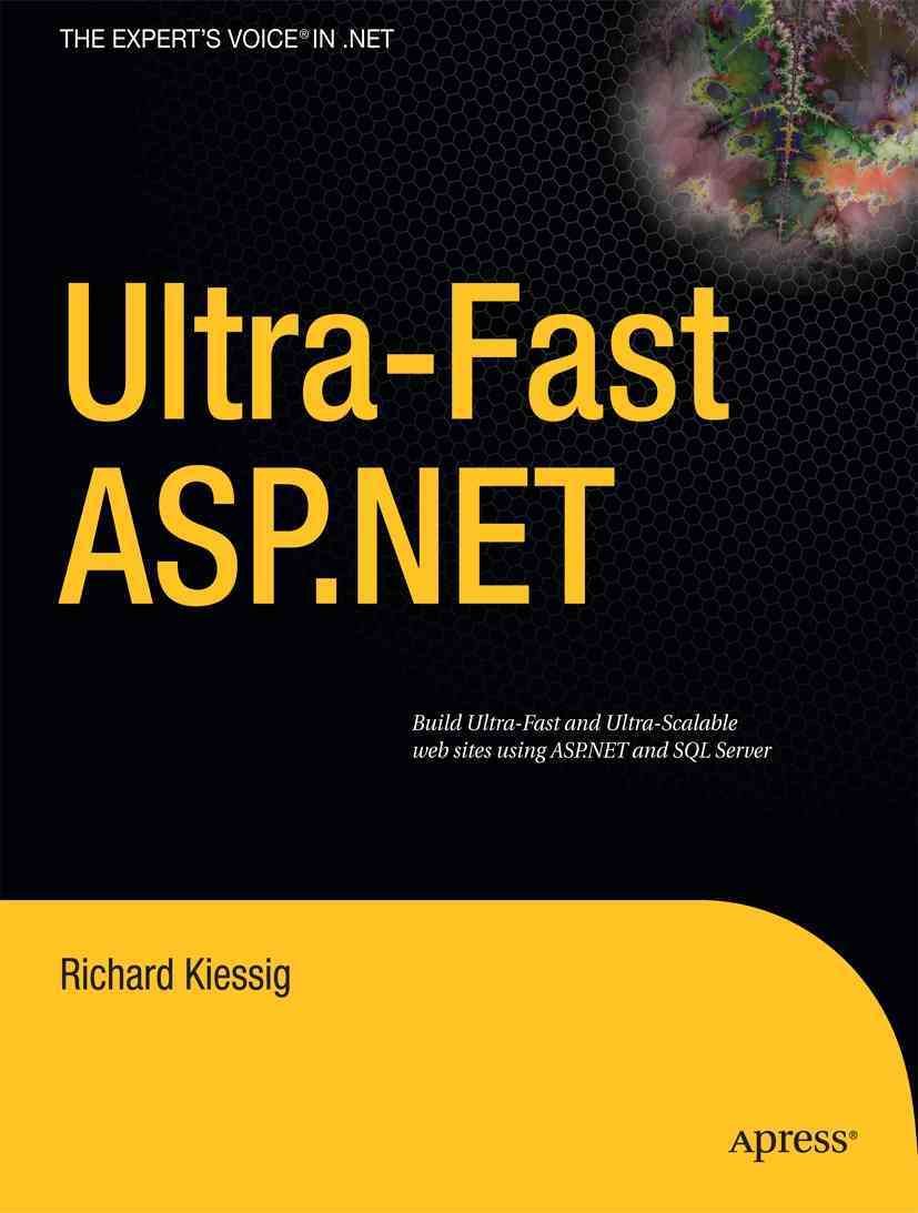 Ultra-Fast ASP.NET By Richard Kiessig 9781430223832 (Paperback)