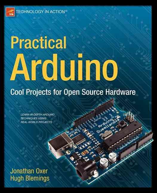 Practical Arduino By Jonathan Oxer, Hugh Blemings 9781430224778