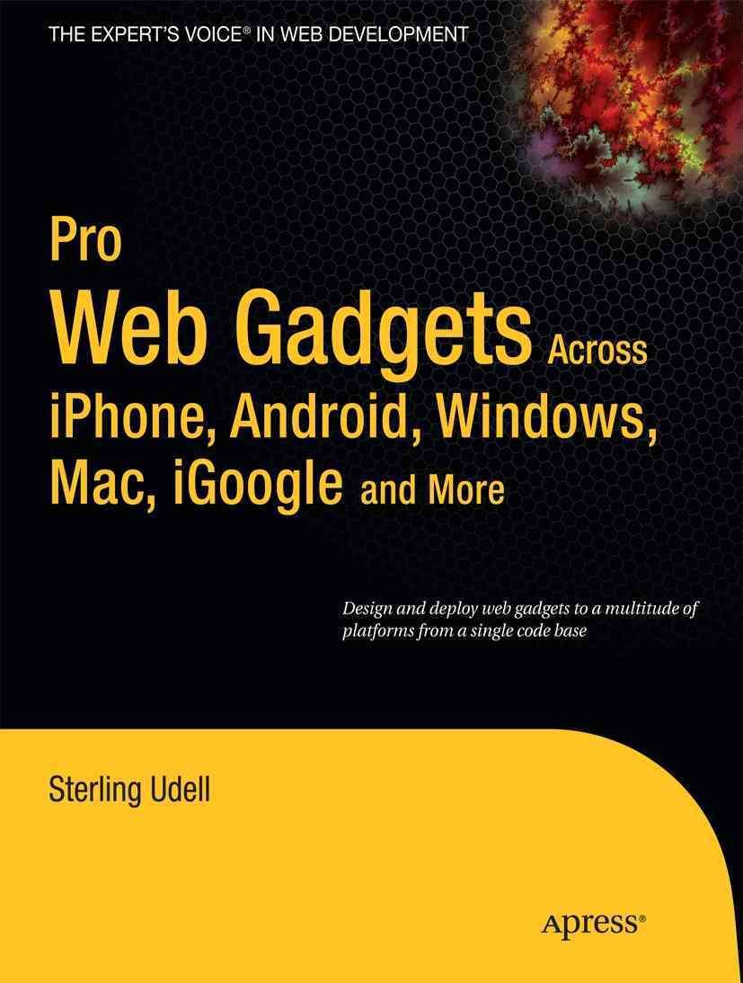 Pro Web Gadgets By Sterling Udell 9781430225515 (Paperback)
