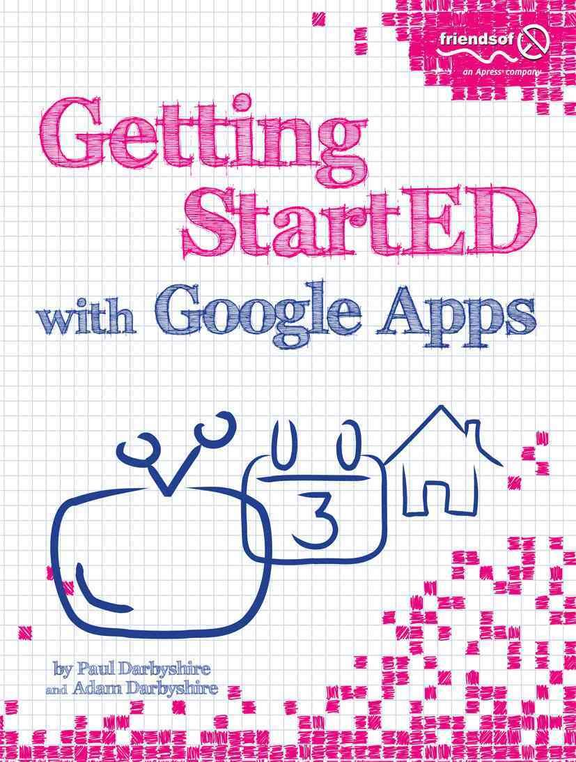 Getting StartED With Google Apps By Paul Darbyshire, Adam Darbyshire