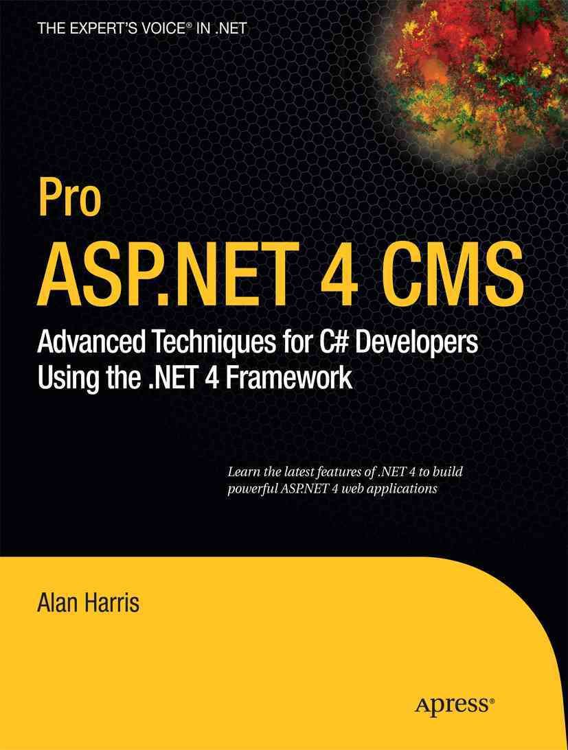 Pro ASP.NET 4 CMS By Alan Harris, Jeff Sanders 9781430227120