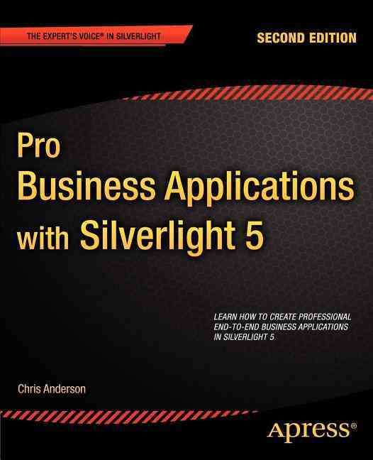 Pro Business Applications With Silverlight 5 By Chris Anderson