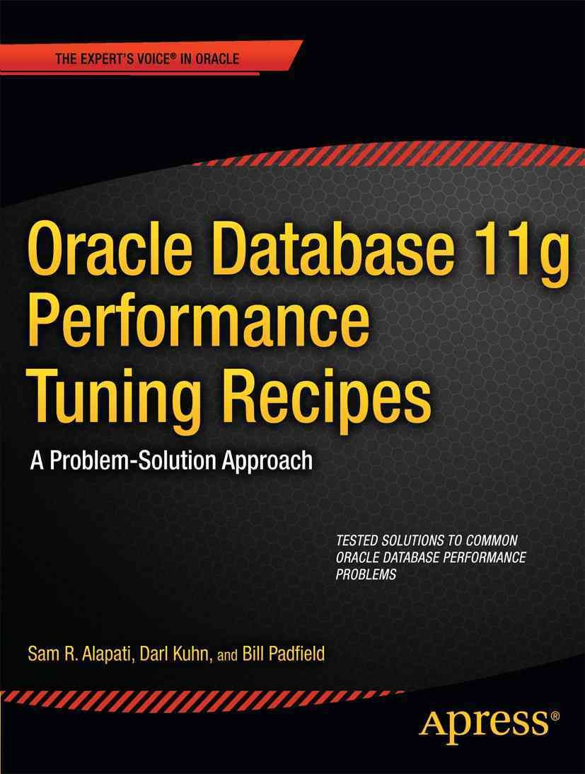 Oracle Database 11G Performance Tuning Recipes 9781430236627