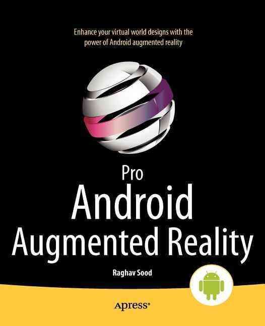 Pro Android Augmented Reality By Raghav Sood 9781430239451 (Paperback)