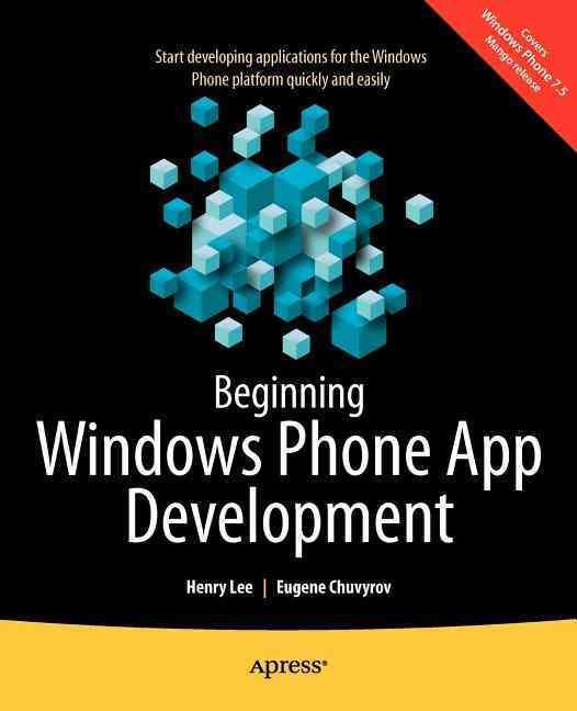 Beginning Windows Phone App Development By Henry Lee, Eugene Chuvyrov