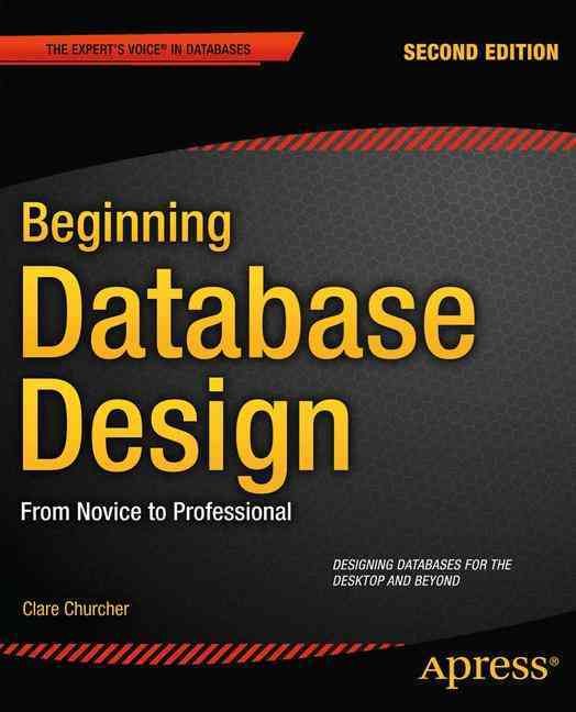 Beginning Database Design By Clare Churcher 9781430242093 (Paperback)