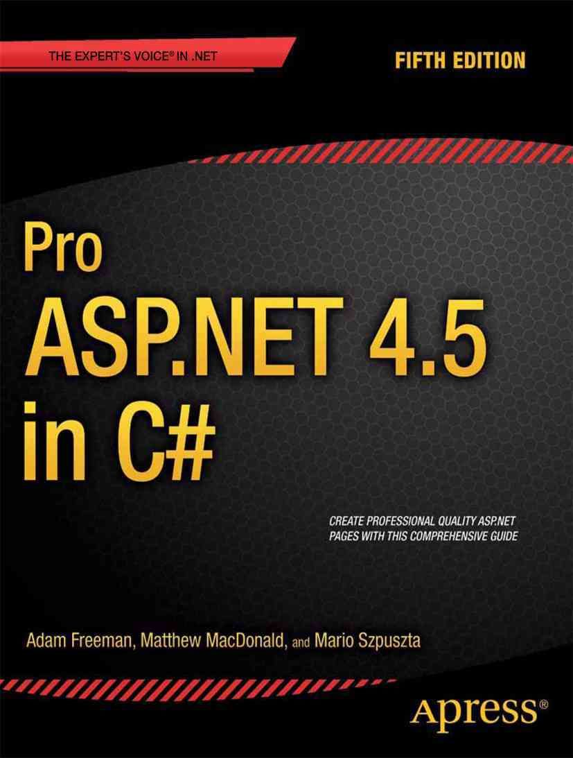Pro ASP.NET 4.5 in C- By Adam Freeman 9781430242543 (Paperback)