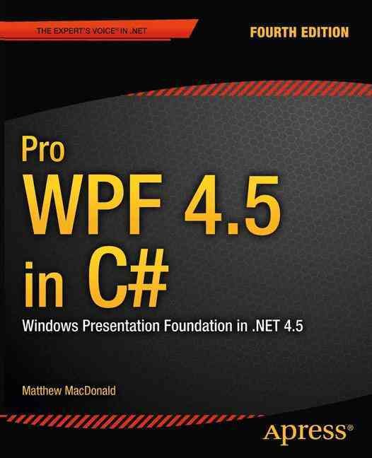 Pro WPF 4.5 in C# By Matthew MacDonald 9781430243656 (Paperback)