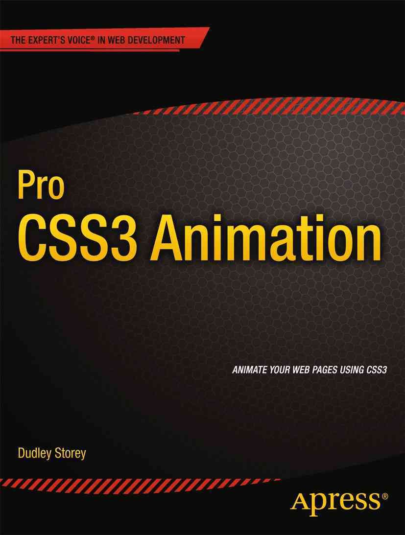 Pro CSS3 Animation By Dudley Storey 9781430247227 (Paperback)