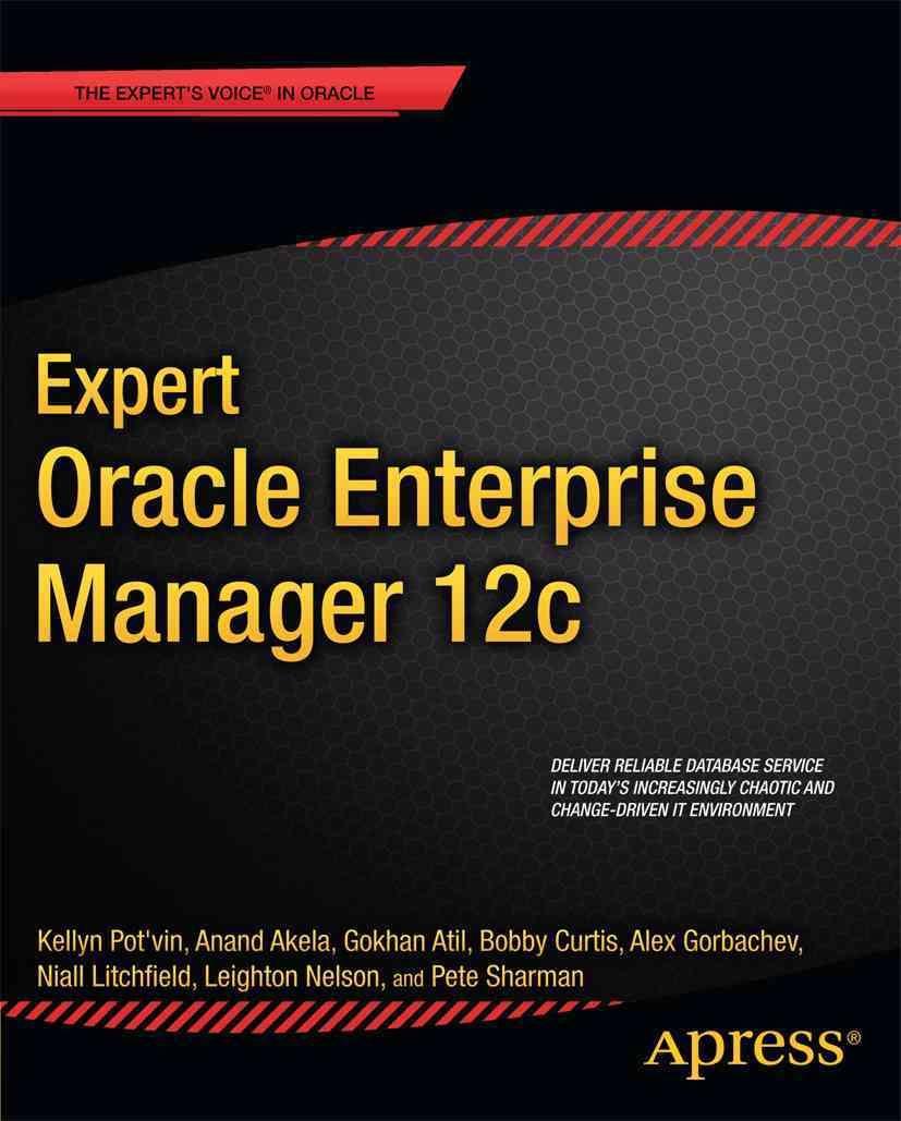Expert Oracle Enterprise Manager 12c By Pot'Vin, Kellyn 9781430249382