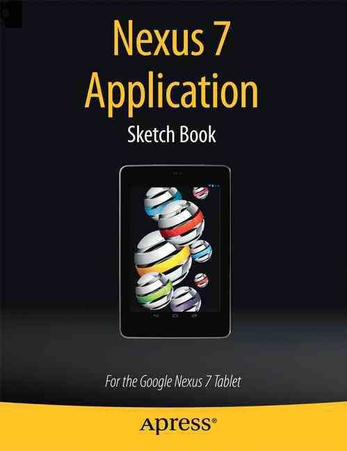 Nexus 7 Application Sketch Book By Dean Kaplan 9781430266556