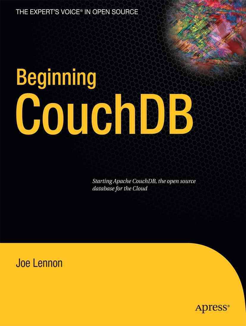 Beginning CouchDB By Joe Lennon 9781430272373 (Paperback)
