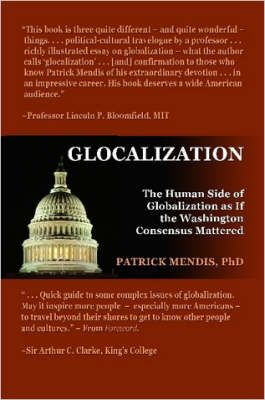 Glocalization: The Human Side of Globalization as If the Washington Consensus Mattered