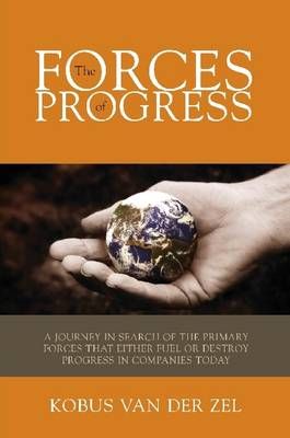 The Forces of Progress By Kobus van der Zel 9781430307099 (Paperback)