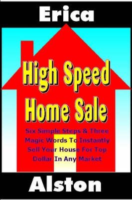 High Speed Home Sale By Erica Alston 9781430321873 (Paperback)