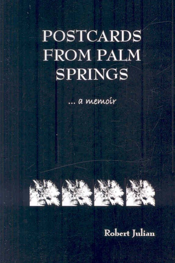 Postcards from Palm Springs By Julian, Robert 9781430322849