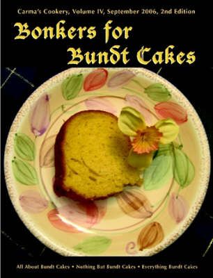 Bonkers for Bundt Cakes By C. S. Pothitt 9781430325154 (Paperback)