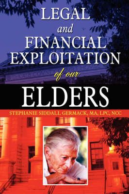 Legal And Financial Exploitation Of Our Elders 9781430327622