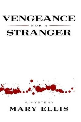 Vengeance for a Stranger By Mary Ellis 9781430329343 (Paperback)