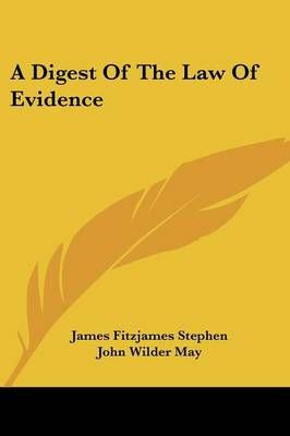 A Digest Of The Law Of Evidence 9781430484349 (Paperback)