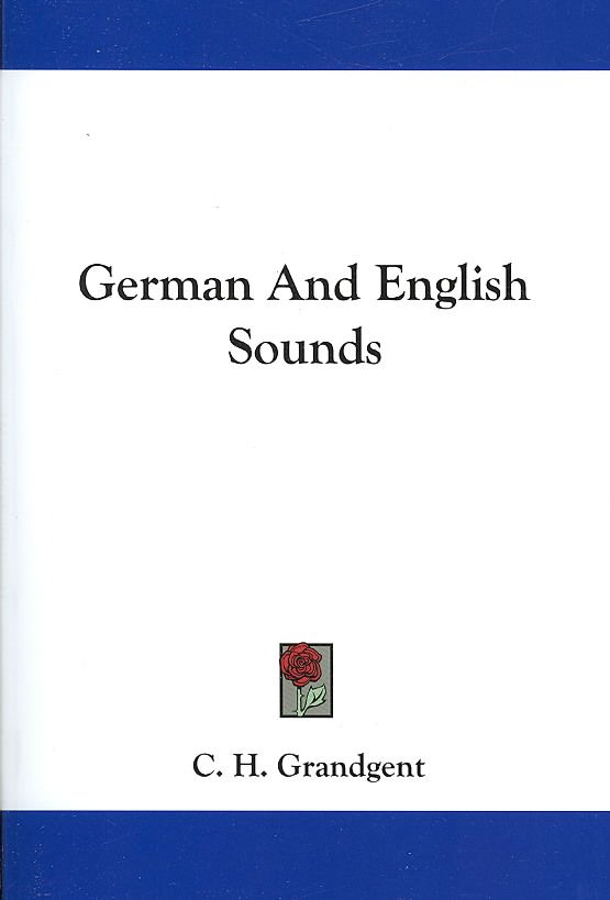 German And English Sounds By C H Grandgent 9781430493419 (Paperback)