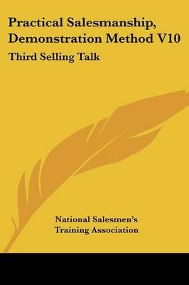 Practical Salesmanship, Demonstration Method V10 9781430495635