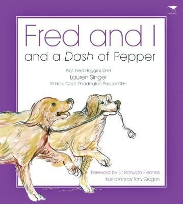 Fred and I and a Dash of Pepper By Fred Huggins 9781431401659