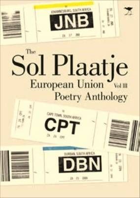 Sol Plaatje European Union Poetry Anthology, The 9781431409853