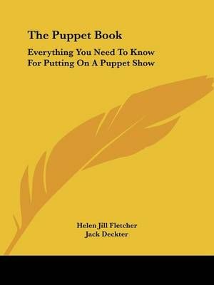 The Puppet Book By Helen Jill Fletcher, Jack Deckter 9781432504656