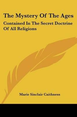 The Mystery Of The Ages By Marie Sinclair Caithness 9781432505851
