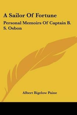 A Sailor Of Fortune By Albert Bigelow Paine 9781432519148 (Paperback)