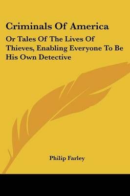 Criminals Of America By Philip Farley 9781432546540 (Paperback)