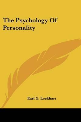 The Psychology Of Personality By Earl G Lockhart 9781432558253