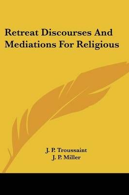 Retreat Discourses And Mediations For Religious 9781432562014