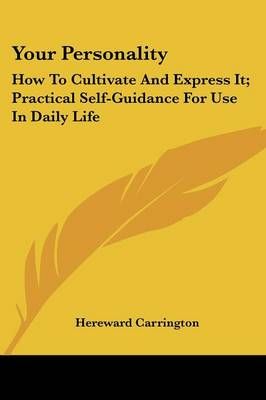 Your Personality By Hereward Carrington 9781432572037 (Paperback)
