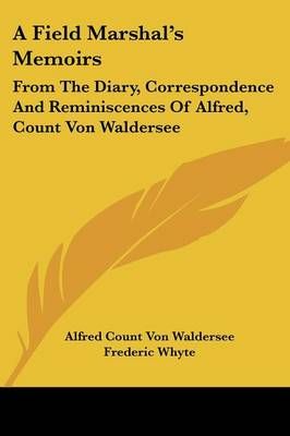 A Field Marshal's Memoirs 9781432583347 (Paperback)