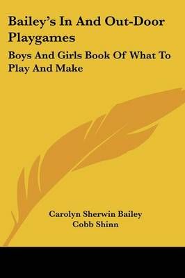 Bailey's In And Out-Door Playgames 9781432591366 (Paperback)