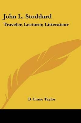 John L. Stoddard By D Crane Taylor 9781432591748 (Paperback)